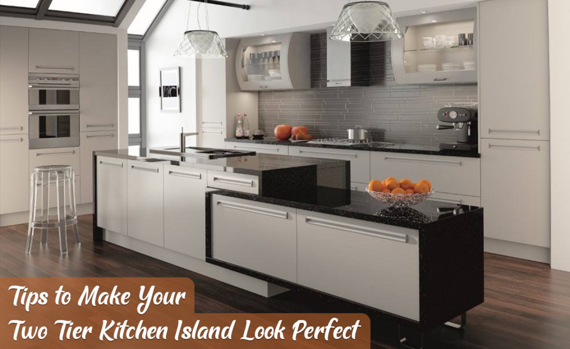 How to Make Your Two Tier Kitchen Island Look Perfect?