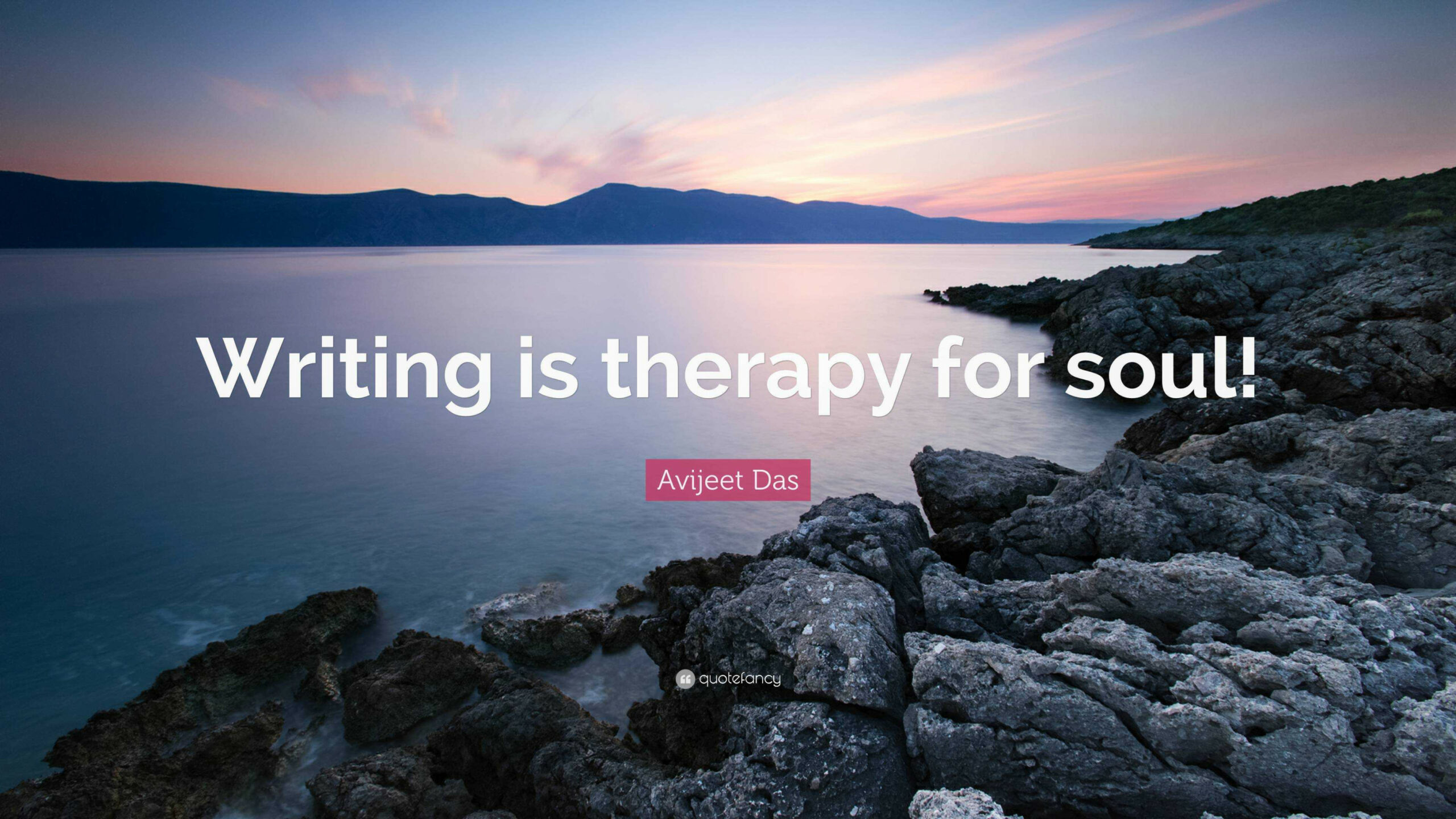 Avijeet Das Quote: “Writing is therapy for soul!”